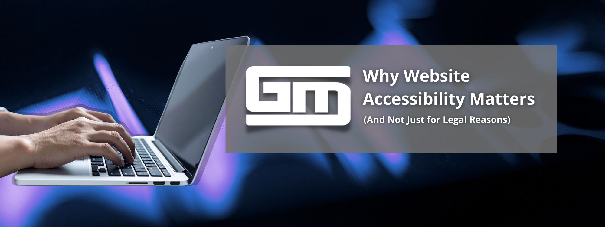 Why Website Accessibility Matters (1)